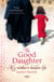 The Good Daughter - My Mother's Hidden Life