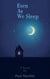 Even As We Sleep