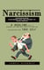 Narcissism: Understanding Narcissism and the Mindset of Toxic People (A Healing Guide to Breaking Free From Toxic Family Patterns and Rediscovering Your True Self)