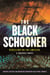 The Black Schooner - Rebellion on the Amistad, A Graphic Novel