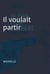 Il voulait partir - Nouvelle noire - Du cyan plein les mains