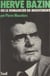 Hervé Bazin - Ou Le romancier en mouvement