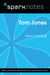 Tom Jones (SparkNotes Literature Guide)