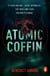 Atomic Coffin - A thrilling, heart-in-mouth but can’t-stop-turning-the-pages new novel of deep-sea terror . . .