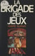 La brigade des jeux