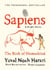 Sapiens A Graphic History, Volume 1 - The Birth of Humankind