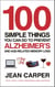 100 Simple Things You Can Do To Prevent Alzheimer's - and Age-Related Memory Loss