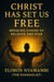 Christ Has Set Us Free: Breaking Chains of Religion and Fear