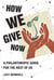 How We Give Now - A Philanthropic Guide for the Rest of Us