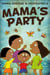 Mama's Party - Stories From In2Ed Africa, #5