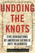 Undoing the Knots - Five Generations of American Catholic Anti-Blackness