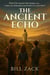 The Ancient Echo - Max Sterling Adventures, #6