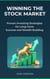 Winning the Stock Market: Proven Investing Strategies for Long-Term Success and Wealth Building