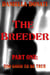 The Breeder  - Part 1: Too Good To Be True