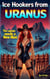 The Captain Needs a New Maxi - The Ice Hookers from Uranus, #1