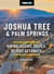 Moon Joshua Tree & Palm Springs - Hiking, Scenic Drives, Desert Getaways