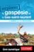 Explorez la Gaspésie et le Bas-Saint-Laurent