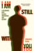I Am Still With You - A Reckoning with Silence, Inheritance, and History