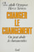 Changer le changement - On peut abolir les bureaucraties
