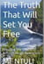 The Truth That Will Set You Free