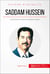 Saddam Hussein - Ascension et chute du dictateur irakien