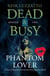 Phantom Lover - Dead & Busy, #2