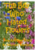 The Boy Who Hated Flowers