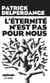 L'Eternité n'est pas pour nous