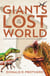 Giants of the Lost World - Dinosaurs and Other Extinct Monsters of South America