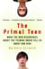 The Primal Teen - What the New Discoveries about the Teenage Brain Tell Us about Our Kids
