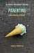 Parenting: How Hard Can It Be? - A Fresh Mindset Series, #1