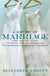 A History of Marriage - From Same Sex Unions to Private Vows and Common Law, the Surprising Diversity ofa Tradition