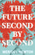 The Future Second by Second - The Shelter Trilogy