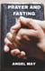 Prayer And Fasting