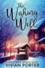 The Wishing Well - A Holly Well Springs Novel