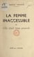 La femme inaccessible - Ou Elle était trop grande