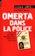 Omerta dans la Police