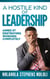 A Hostile Kind of Leadership