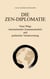 DIE ZEN-DIPLOMATIE - Neue Wege internationaler Zusammenarbeit und politischer Verantwortung