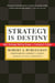 Strategy Is Destiny - How Strategy-Making Shapes a Company's Future