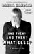 And Then? And Then? What Else? - A Writer's Life