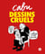 Dessins cruels
