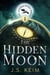 The Hidden Moon, An Unexpected Adventure in Outer Space - The Hidden Moon Series, #1