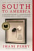 South to America - A Journey Below the Mason-Dixon to Understand the Soul of a Nation