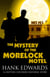 The Mystery of the Morelock Motel - Critter Catchers: Level Up, #0.5