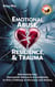 Emotional Abuse, Resilience & Trauma: Overcoming Fear, Narcissistic Behaviors & Gaslighting to Find a Pathway to Recovery and Healing