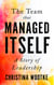 The Team That Managed Itself: A Story of Leadership