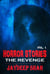 Horror Stories: The Revenge - Horror Stories, #1