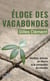 Eloge des vagabondes - Herbes, arbres et fleurs àla conquête du monde