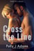 Cross the Line: Exes and Affairs - Three in a Book, #6